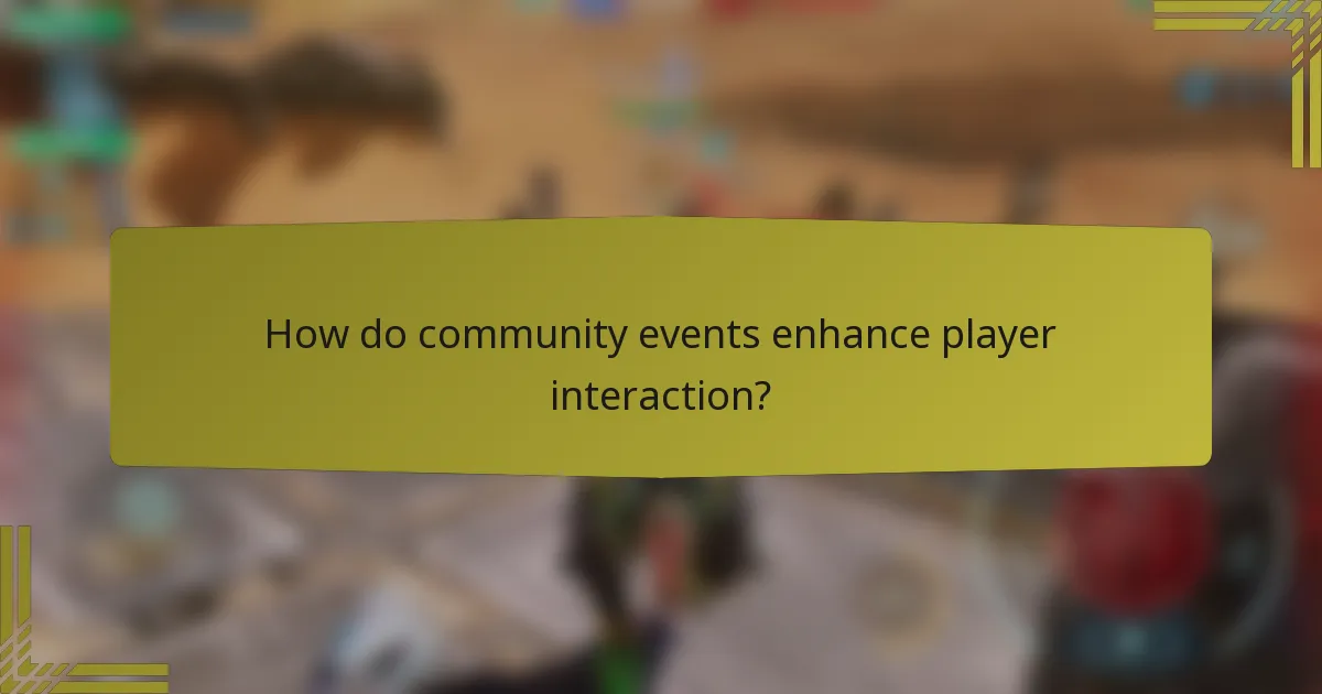 How do community events enhance player interaction?