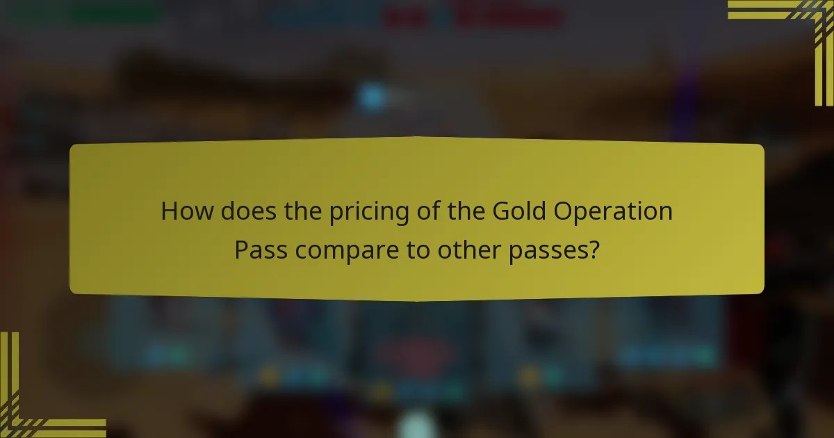 How does the pricing of the Gold Operation Pass compare to other passes?