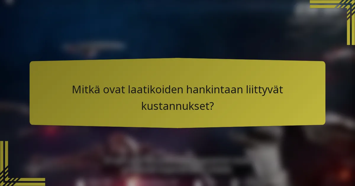Mitkä ovat laatikoiden hankintaan liittyvät kustannukset?