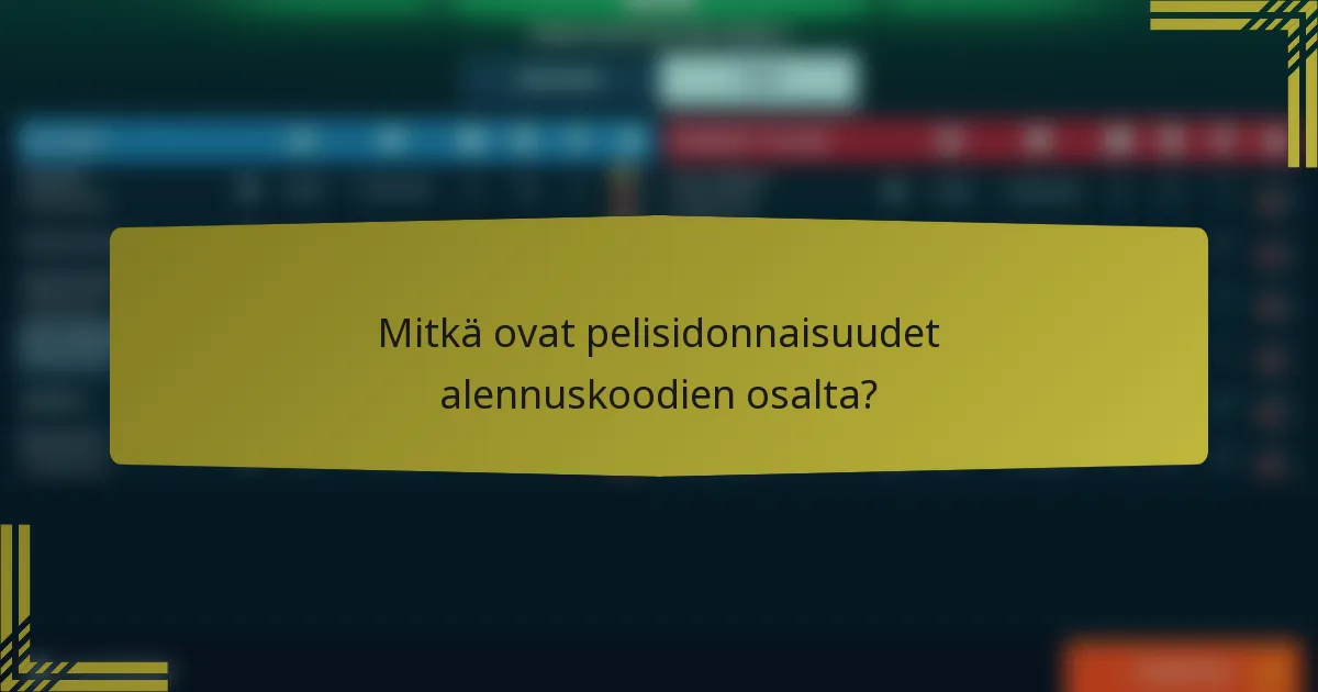 Mitkä ovat pelisidonnaisuudet alennuskoodien osalta?