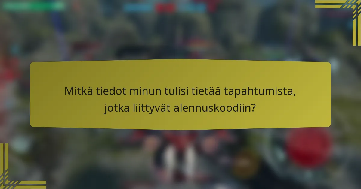 Mitkä tiedot minun tulisi tietää tapahtumista, jotka liittyvät alennuskoodiin?